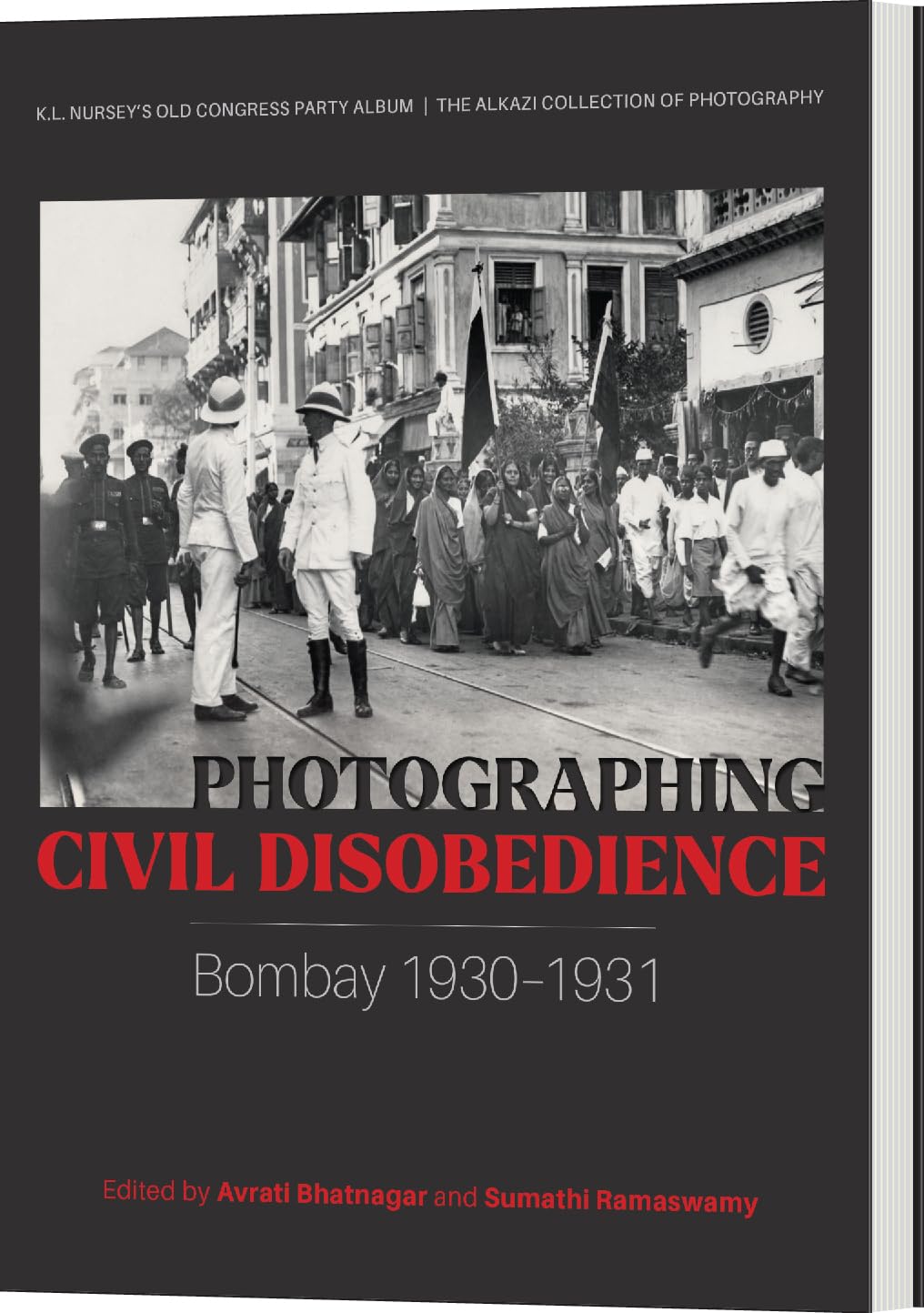 Photographing Civil Disobedience: Bombay 1930-1931 - Retail Maharaj