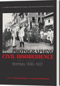Photographing Civil Disobedience: Bombay 1930-1931 - Retail Maharaj