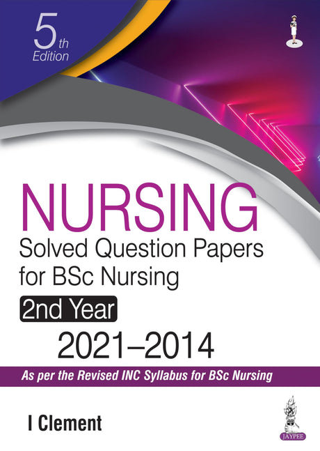 Nursing Solved Question Papers for BSc Nursing 2nd Year (2021-2014) - Retail Maharaj
