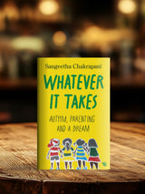 Whatever It Takes: Autism, Parenting and a Dream - Retail Maharaj