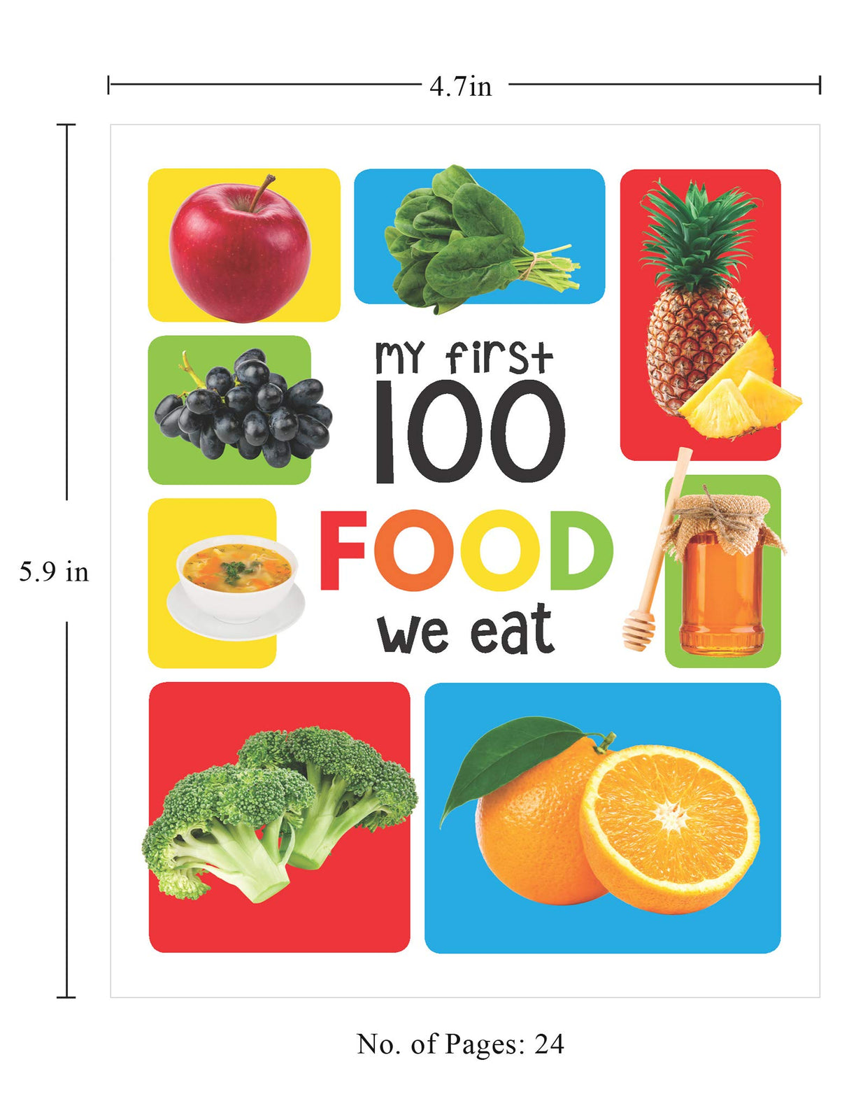 My First 100 Food We Eat: Padded Board Book for Kids | Learn Names of Fruits, Vegetables, Meals, Snacks & Foods with Bright Pictures | Early Learning Book for Babies, Toddlers & Preschoolers | Ages 0–5 Years - Retail Maharaj