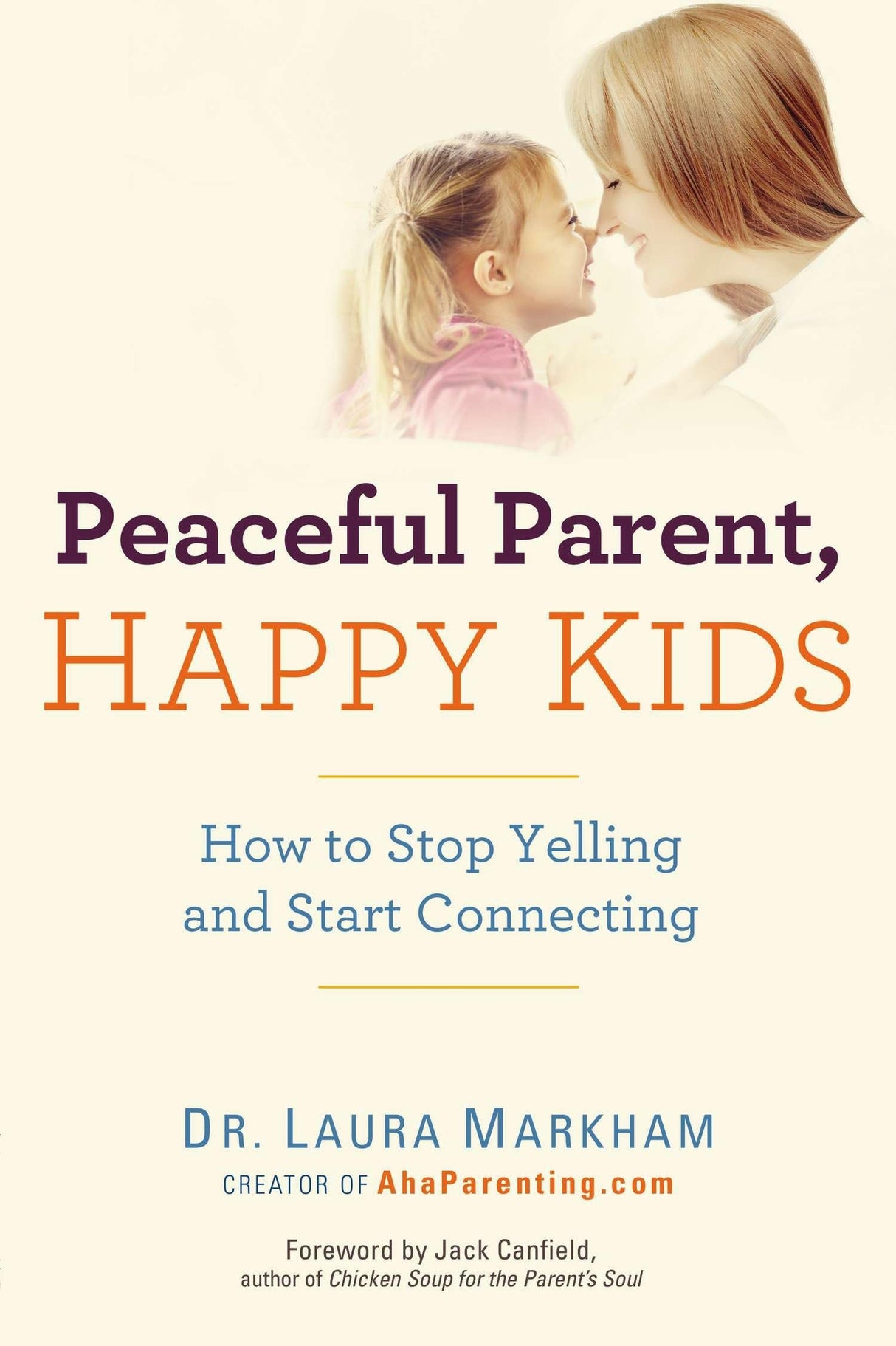 Peaceful Parent, Happy Kids : How to Sto - Retail Maharaj