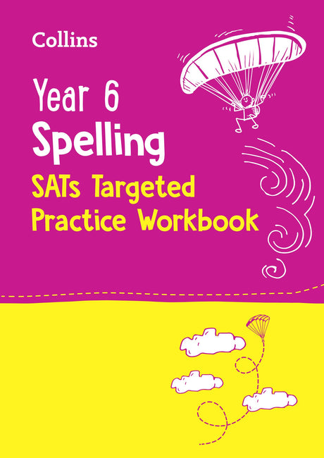 Year 6 Spelling SATs Targeted Practice Workbook: For the 2026 Tests (Collins KS2 SATs Practice) - Retail Maharaj