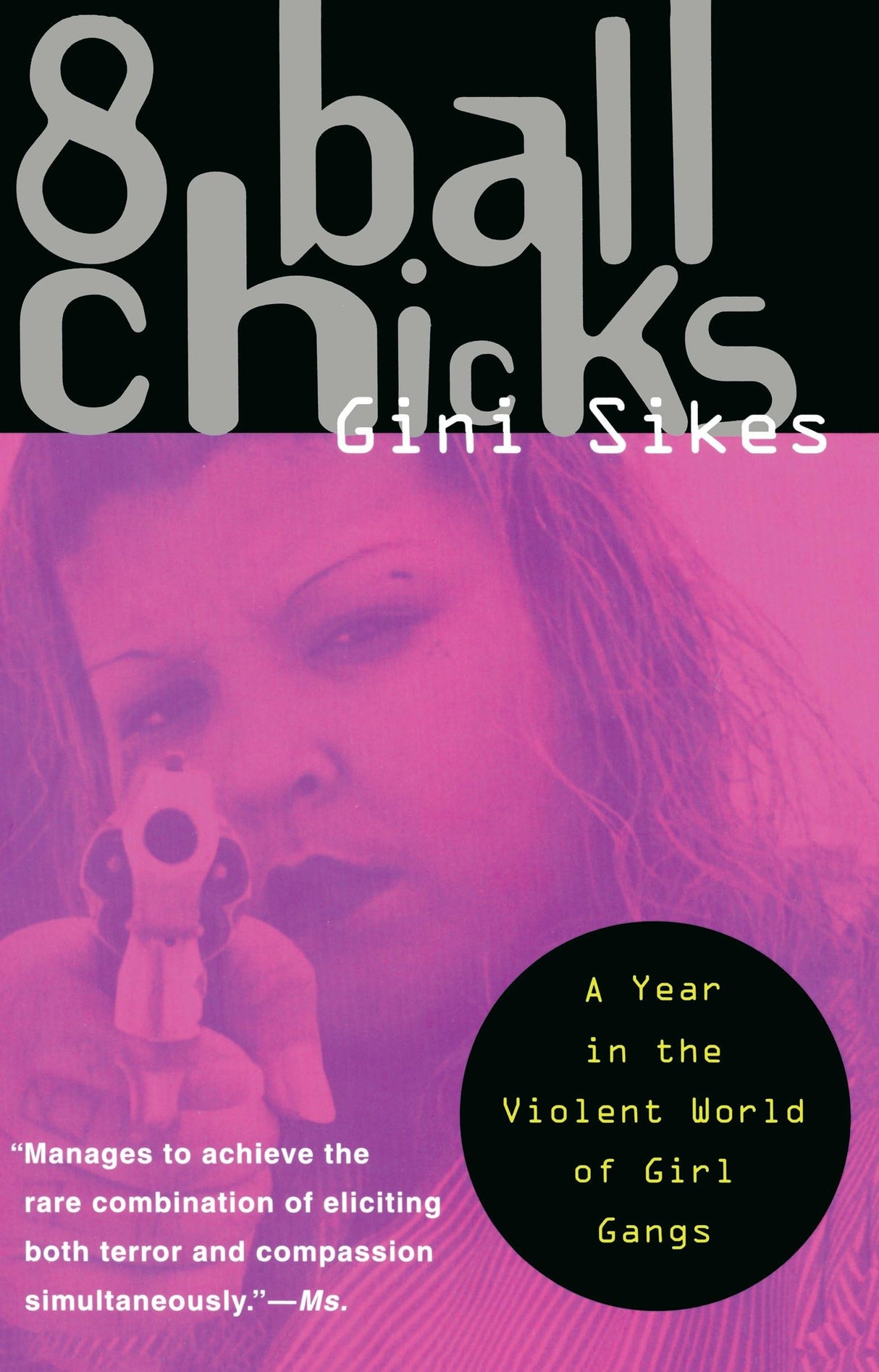 8 Ball Chicks: A Year in the Violent World of Girl Gangs - Retail Maharaj