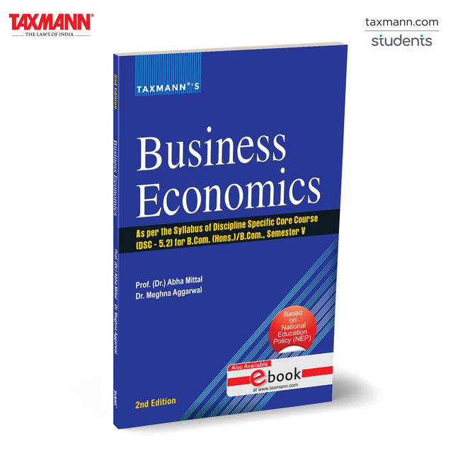 Taxmann's Business Economics [UGCF | NEP] – Offering Updated Content | Case Studies | Robust Problem Sets to Foster—Analytical Thinking & Exam Readiness - Retail Maharaj