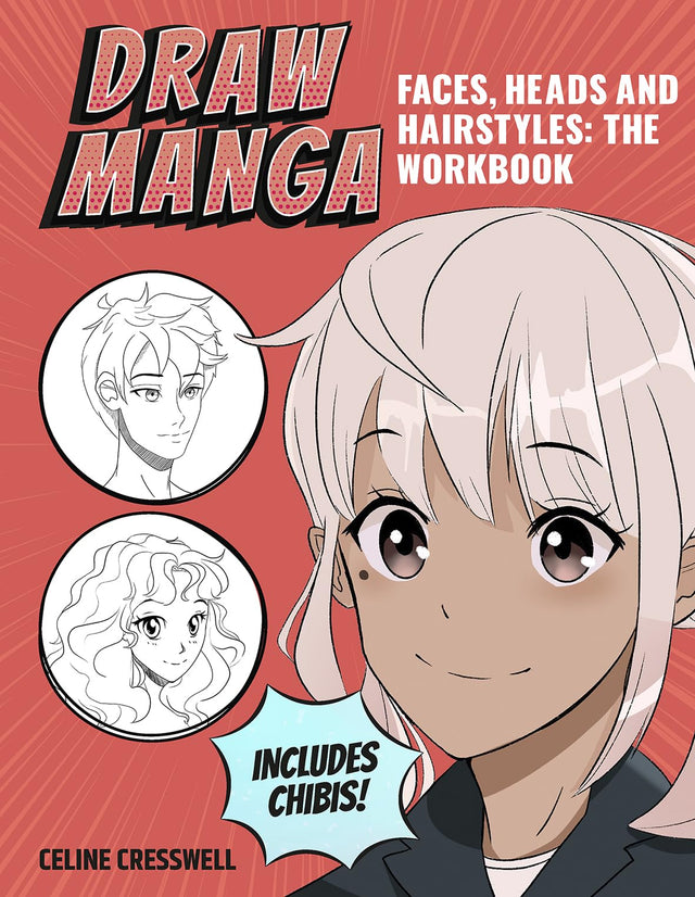 Draw Manga Faces, Heads and Hairstyles: The Workbook - Retail Maharaj