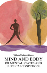 Mind and Body or Mental States and Physical Conditions - Retail Maharaj