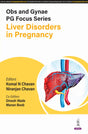 OBS AND GYNAE PG FOCUS SERIES LIVER DISORDERS IN PREGNANCY - Retail Maharaj