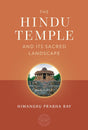 The Hindu Temple & Its Sacred Landscape (Oxford Centre for Hindu Studies) - Retail Maharaj
