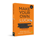 Make Your Own Luck: How to Increase Your Odds of Success in Sales, Startups, Corporate Career and Life - Retail Maharaj