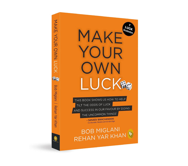 Make Your Own Luck: How to Increase Your Odds of Success in Sales, Startups, Corporate Career and Life - Retail Maharaj