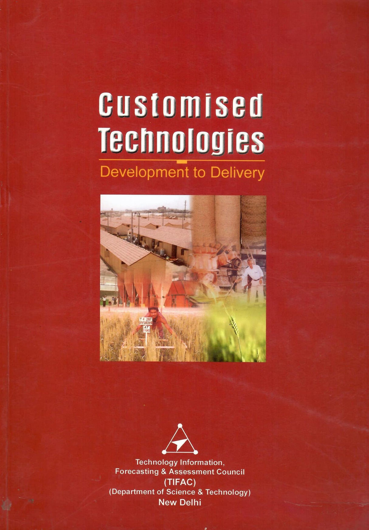 Customised Technologies - Development to Delivery [Paperback] TIFAC