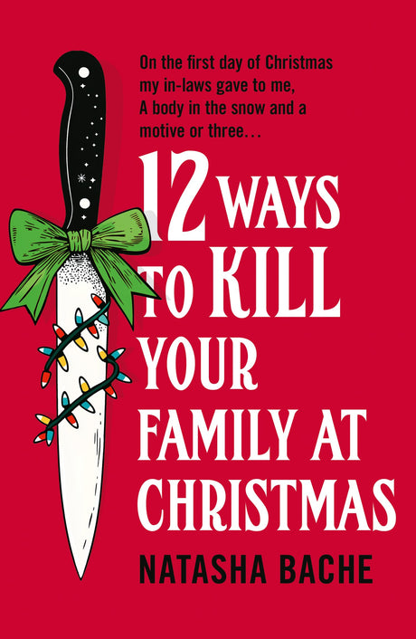 12 Ways to Kill Your Family at Christmas: The perfect stocking filler Christmas gift for 2025 for fans of crime and dark humour! - Retail Maharaj