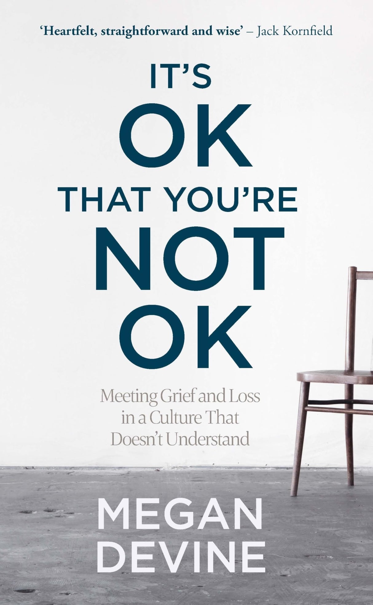It’s OK That You’re Not OK: Meeting Grief and Loss in a Culture That Doesn’t Understand - Retail Maharaj