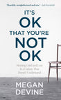 It’s OK That You’re Not OK: Meeting Grief and Loss in a Culture That Doesn’t Understand - Retail Maharaj
