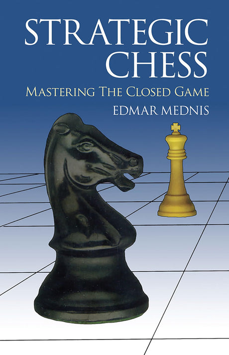Strategic Chess: Mastering the Closed Game (Dover Chess) - Retail Maharaj