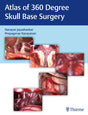 Atlas of 360 Degree Skull Base Surgery - Retail Maharaj