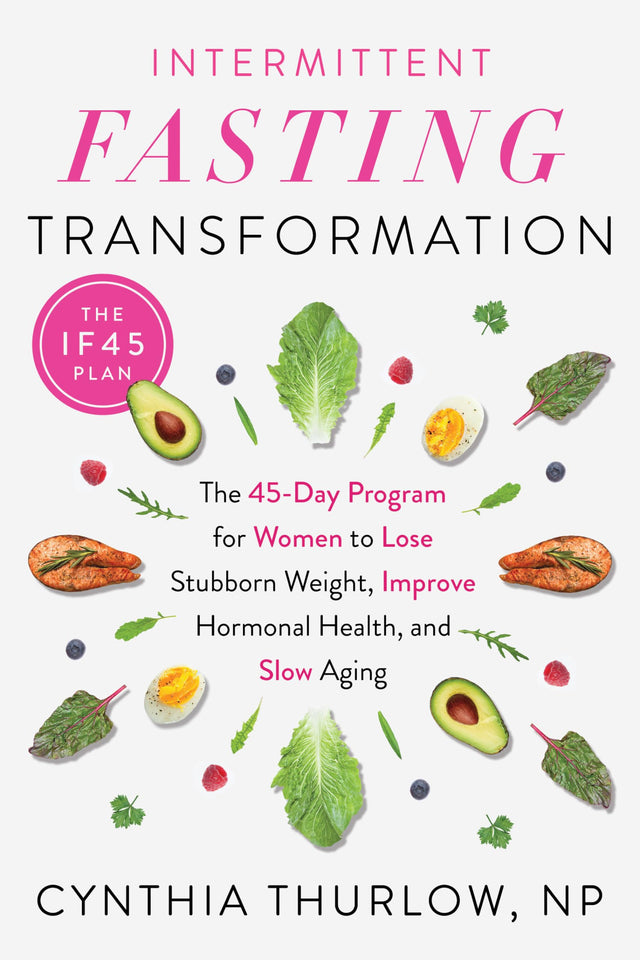 Intermittent Fasting Transformation: The 45-Day Program for Women to Lose Stubborn Weight, Improve Hormonal Health, and Slow Aging - Retail Maharaj