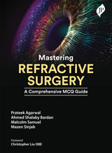 MASTERING REFRACTIVE SURGERY A COMPREHENSIVE MCQ GUIDE - Retail Maharaj