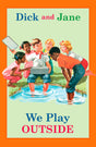 Dick and Jane: We Play Outside - Retail Maharaj
