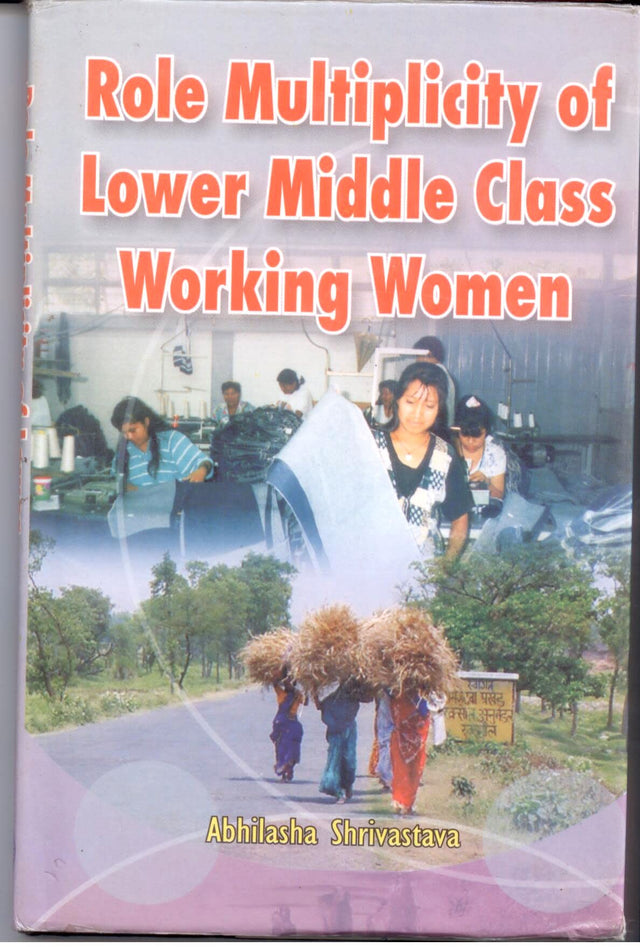 Role Multiplicity Of Lower Middle Class Working Women - Retail Maharaj