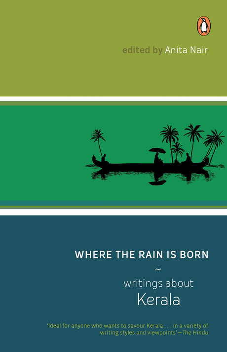 Where The Rain Is Born: Writings About Kerela - Retail Maharaj