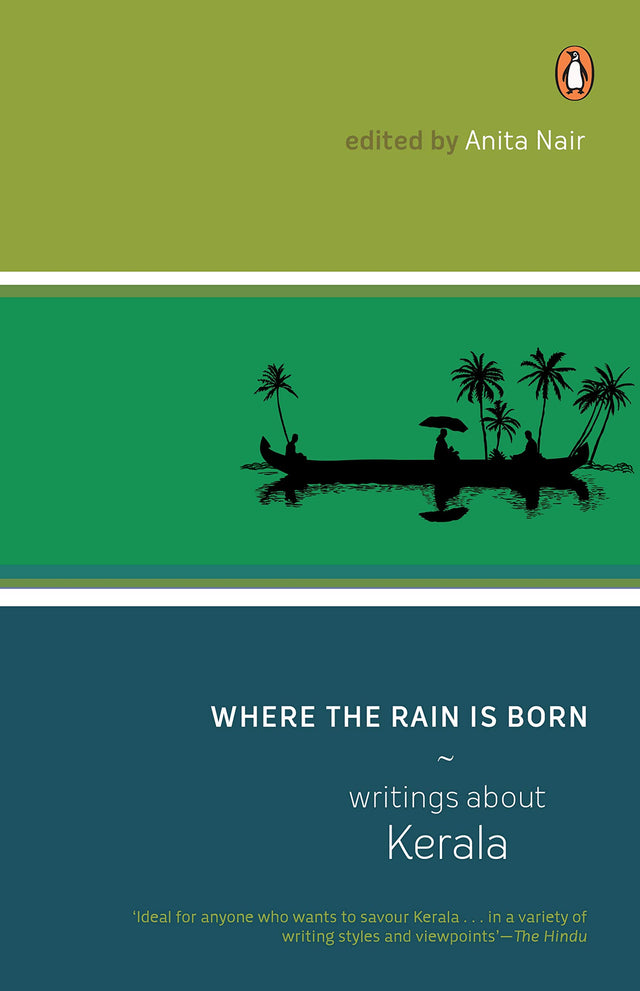 Where The Rain Is Born: Writings About Kerela - Retail Maharaj