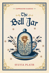 The Bell Jar (Cappuccino Classics) - Retail Maharaj