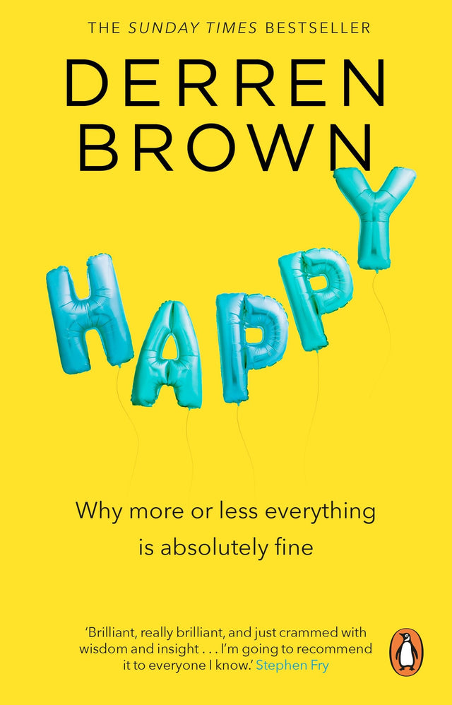 Happy: Why More or Less Everything is Absolutely Fine - Retail Maharaj