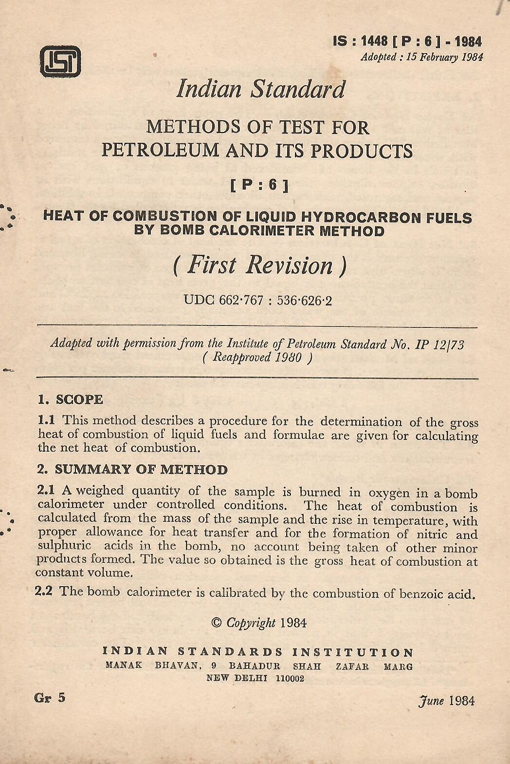 IS : 1448 [P : 6] - 1984 - Methods of Test for Petroleum and Its Products - Heat of Combustion of Liquid Hydrocarbon Fuels by Bomb Calorimeter Method [Paperback] Indian Standards Institution