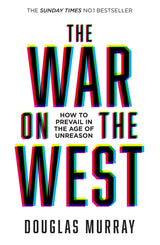 The War on the West: How to Prevail in the Age of Unreason - Retail Maharaj
