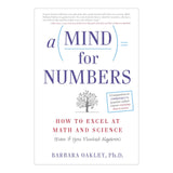A Mind for Numbers: How to Excel at Math and Science (Even If You Flunked Algebra) | The companion book to COURSERA's wildly popular massive open online course "Learning How to Learn" - Retail Maharaj