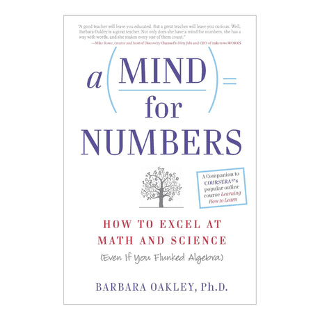 A Mind for Numbers: How to Excel at Math and Science (Even If You Flunked Algebra) | The companion book to COURSERA's wildly popular massive open online course "Learning How to Learn" - Retail Maharaj