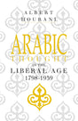 Arabic Thought in the Liberal Age, 1798-1939 - Retail Maharaj