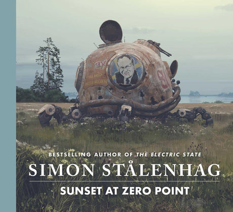 Sunset at Zero Point: The epic new science fiction masterwork from the acclaimed author of The Electric State - Retail Maharaj