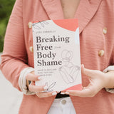 Breaking Free from Body Shame: Dare to Reclaim What God Has Named Good - Retail Maharaj