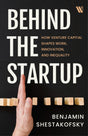 Behind the Startup: How Venture Capital Shapes Work, Innovation, and Inequality - Retail Maharaj