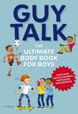 Guy Talk: The Ultimate Boy's Body Book With Stuff Guys Need to Know While Growing Up Great! - Retail Maharaj
