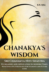 Chanakya's Wisdom : Sri Chanakya Niti-Shastra, Its Meaning and Application in Modern Times: With Effective Strategies For Students and Future CEOs - Retail Maharaj