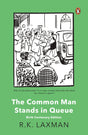 The Common Man Stands in Queue: Birth Centenary Edition - Retail Maharaj