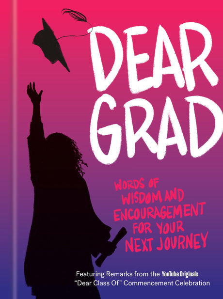 Dear Grad: Words of Wisdom and Encouragement for Your Next Journey - Retail Maharaj