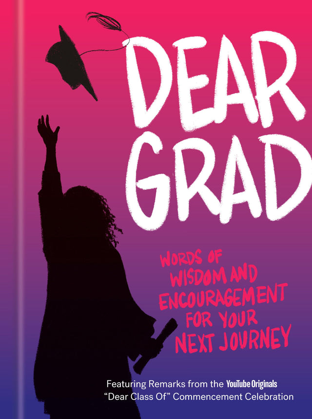 Dear Grad: Words of Wisdom and Encouragement for Your Next Journey - Retail Maharaj