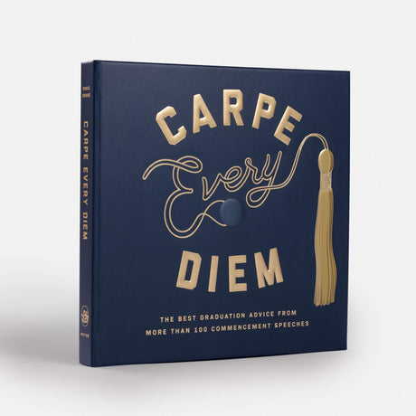 Carpe Every Diem: The Best Graduation Advice from More Than 100 Commencement Speeches : A Graduation Book - Retail Maharaj