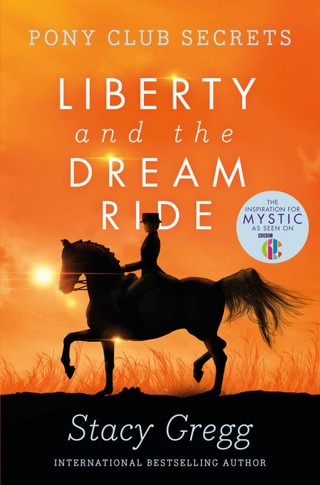 Liberty and the Dream Ride: A Pony Adventure Series Story About the Challenge of the USA Horse Trials: Book 11 (Pony Club Secrets) - Retail Maharaj