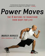 Power Moves: The Four Motions to Transform Your Body for Life - Retail Maharaj