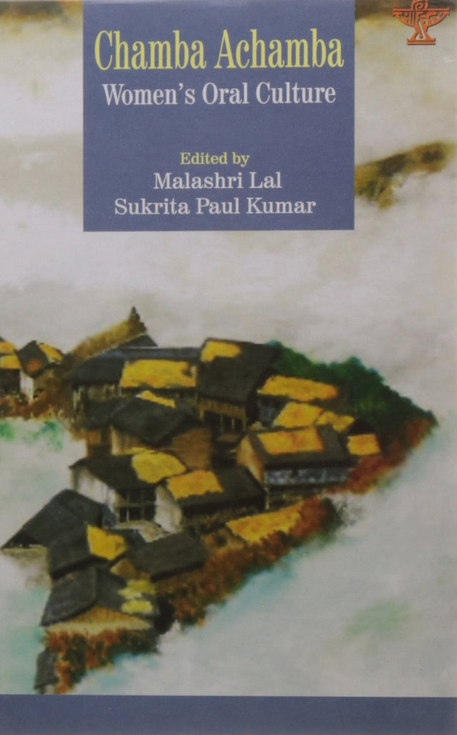 Chamba Achamba : Women's oral culture HB....Lal M - Retail Maharaj