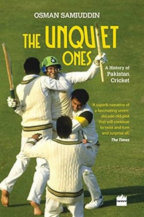 The Unquiet Ones: A History of Pakistan Cricket - Retail Maharaj