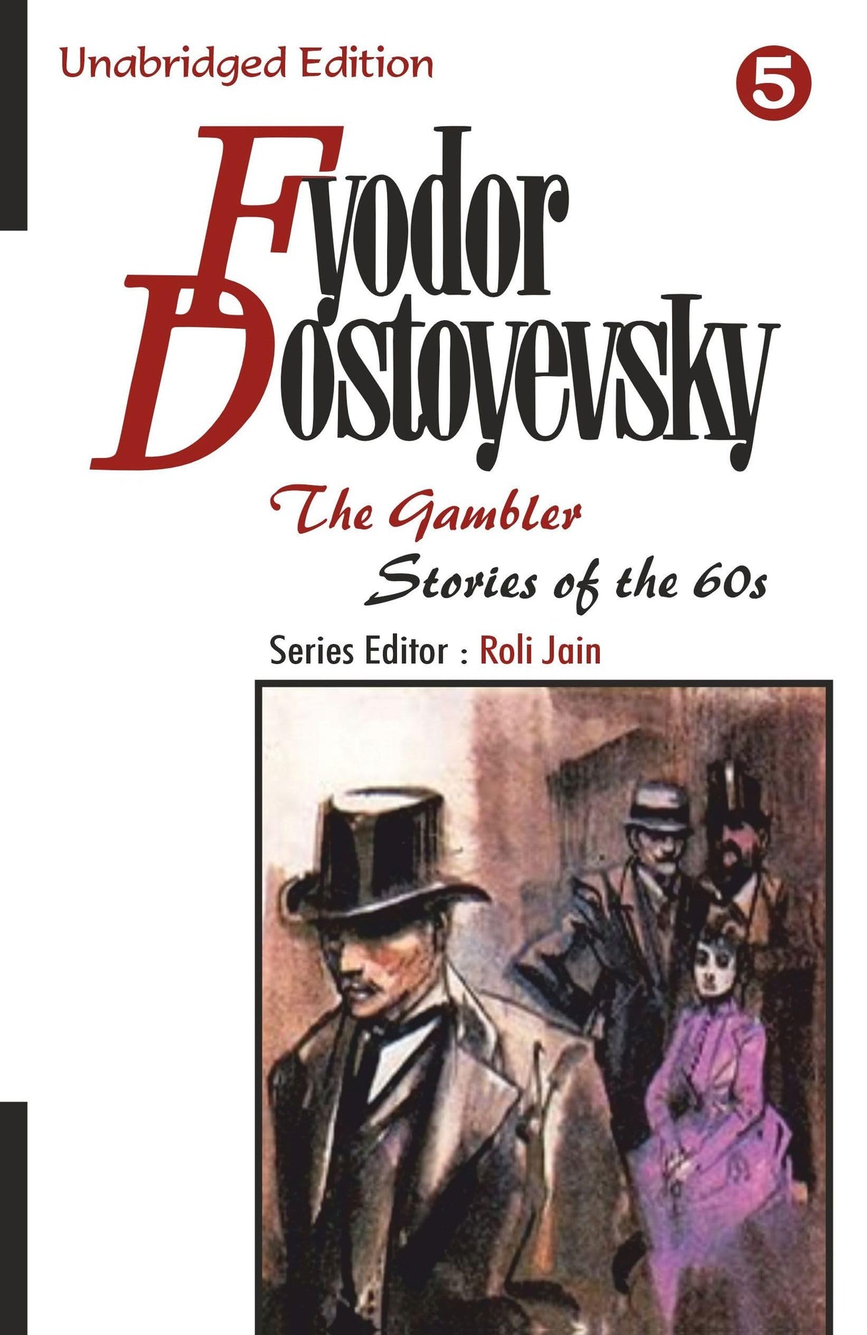 Fyodor Dostoyevsky : The Gambler and Stories of the 60s