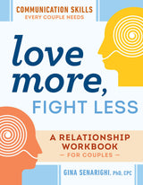 Love More, Fight Less: Communication Skills Every Couple Needs: A Relationship Workbook for Couples - Retail Maharaj