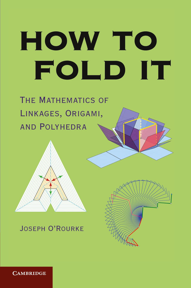 How to Fold It: The Mathematics of Linkages, Origami, and Polyhedra - Retail Maharaj